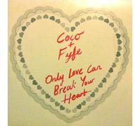 I Blame Coco & Fyfe - Only Love Can Break Your Heart [Vinilo]