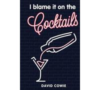 I Blame it on the Cocktails