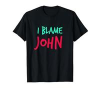 I Blame John Friends Nombre Amigos Amigos Amigo Apodo Personalizado Camiseta, Hombre, Negro, 4XL