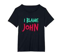 I Blame John Friends Nombre Amigos Amigos Amigo Apodo Personalizado Camiseta, Mujer Tallas Grandes, Negro, 3XL Grande
