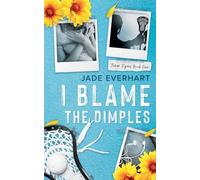 I Blame the Dimples: 1 (Taber Tigers)