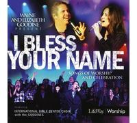 I Bless Your Name with Ibc Choir & the Goodines