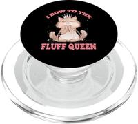 I BOW TO THE FLUFF QUEEN PopSockets PopGrip para MagSafe