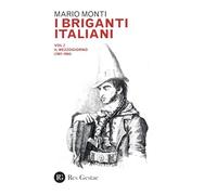 I briganti italiani. Il Mezzogiorno (1861-1864) (Vol. 2)