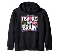 I Broke My Brain Recuperación posquirúrgica - Sudadera con Capucha