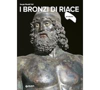 I Bronzi di Riace. Ediz. a colori (Dossier d'art)