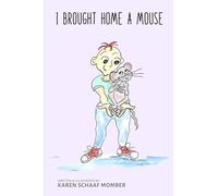 I Brought Home A Mouse