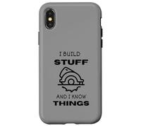 I Build Stuff and I Know Things for Dad'S Woodworkers Funny Carcasa para iPhone X/XS