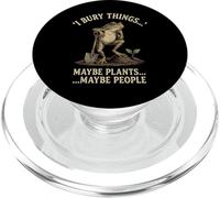 I Bury Things Maybe Plant Maybe People Cita Divertida de jardinería PopSockets PopGrip para MagSafe