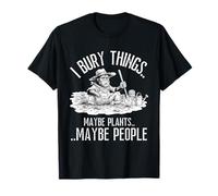 I Bury Things Maybe Plants Maybe People Bigfoot Gardener Camiseta