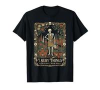I Bury Things Maybe Plants Maybe People Funny Skeleton Men Camiseta