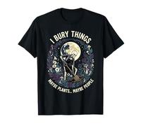 I Bury Things Maybe Plants Maybe People Funny Skeleton Men Camiseta