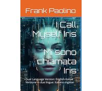 I Call Myself Iris: Dual Language Edition English - Italian