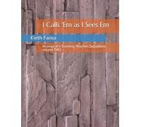 I Calls 'Em as I Sees Em: Musings of a Traveling Preacher. 2nd edition, volume TWO.