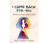 I Came Back for You: Words for Your Inner Child