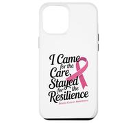 I Came for the Care Stayed for the Resilience Breast Cancer Carcasa para iPhone 12 Pro Max