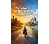I Came from Somewhere Else: Reflections from Growing up Between Worlds