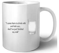 I Came Here To Drink Milk And Kick Ass Cerámica Taza Mug