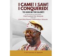 I CAME! I SAW! I CONQUERED!: The Life and Times of a Legal Luminary