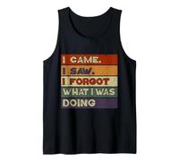 I Came I Saw I Forgot Regalo Divertido Para Mayores Camiseta sin Mangas