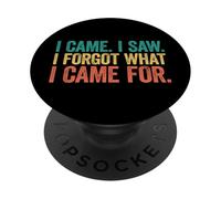 I Came I Saw I Forgot What I Came For PopSockets PopGrip Adhesivo