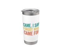 I Came I Saw I Forgot What I Came For Vaso térmico de acero inoxidable de doble pared