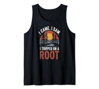 I Came, I Saw, I Tripped On A Root Camiseta sin Mangas