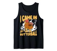 I Came In Like A Butterball Divertido Día de Acción de Gracias Pavo Camiseta sin Mangas