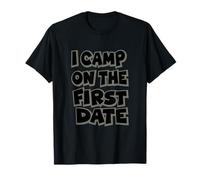 I Camp On The First Date - Divertido diseño de Aventura de Senderismo Camiseta