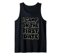 I Camp On The First Date - Divertido diseño de Aventura de Senderismo Camiseta sin Mangas