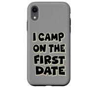 I Camp On The First Date - Divertido diseño de Aventura de Senderismo Carcasa para iPhone XR