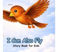 I Can Also Fly: Story Book for Kids (Mom Tell me a Story)