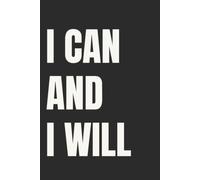 I Can And I Will: Lined Notebook for Women | Bold Affirmation and Confidence Notebook for the Woman Who Never Doubts Herself | 110 Pages | 6x9