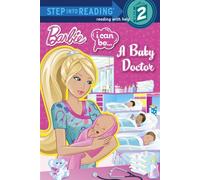 I Can Be...a Baby Doctor (Barbie) (Step into Reading, Step 2: I Can Be)