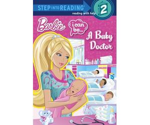 I Can Be...a Baby Doctor (Barbie) (Step into Reading, Step 2: I Can Be)