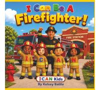 I Can Be A Firefighter!