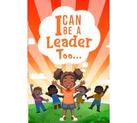 I Can be a Leader Too..