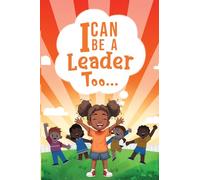 I Can be a Leader Too..