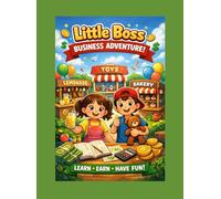 I Can Be An Entrepreneur: Teaching kids business early- A fun coloring book for little bosses. Ages (2-8)