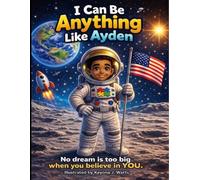 I can be anything like Ayden