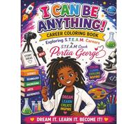 I Can Be Anything: S.T.E.A.M Careers Coloring Book