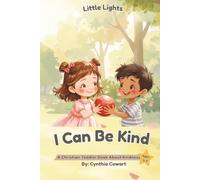 I Can Be Kind | Little Lights: Bible Truths for Tiny Hearts Series: Little Lights: Bible Truths for Tiny Hearts 12 Book Series For Toddlers and Preschoolers