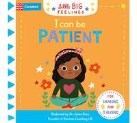 I Can Be Patient (Campbell Little Big Feelings, 6)