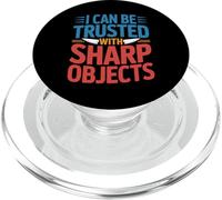 I Can Be Trusted with Sharp Objects Confianza sarcástica - PopSockets PopGrip para MagSafe