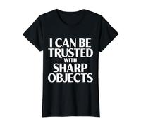 I Can Be Trusted with Sharp Objects Sarcastic Trust ||- Camiseta gráfica económica, Mujer, Negro, XS