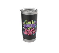 I Can Be Trusted With Sharp Objects Sarcastic Trust |- Vaso térmico de acero inoxidable de doble pared