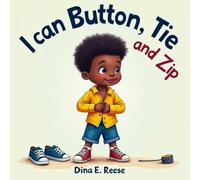 I can Button, Tie and Zip