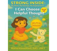 I Can Choose a Helpful Thought (Strong Inside: My Mind, My Feelings, My Superpowers)