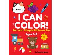 I Can Color!: Fun and Simple Pictures for Ages 2-5