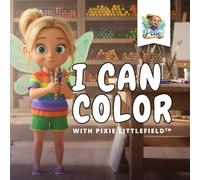 I Can Color with Pixie Littlefield
